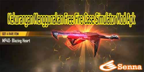 Kekurangan Menggunakan Free Fire Case Simulator Mod Apk