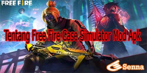 Tentang Free Fire Case Simulator Mod Apk