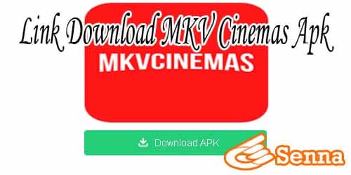 Link Download MKV Cinemas Apk