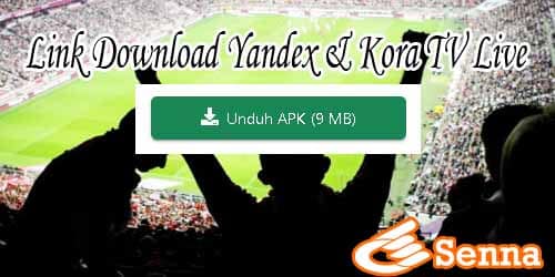Link Download Yandex & Kora TV Live