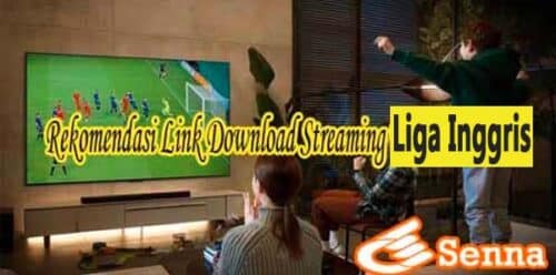 Rekomendasi Link Download Streaming TV Liga Inggris