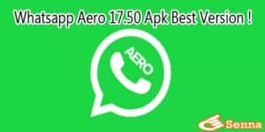 Whatsapp Aero 17.50 Apk Best Version !