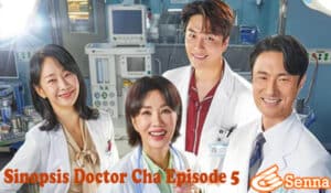 Sinopsis Doctor Cha Episode 5