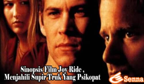 Sinopsis Film Joy Ride , Menjahili Supir Truk Yang Psikopat