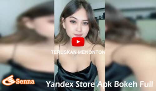 Keunggulan Pada Yandex Store Apk Bokeh Full Video Gratis