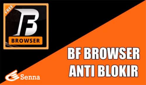 Kenalin Fitur-fitur Lengkap BF Browser Anti Blokir Cepat No Ads