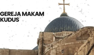 Sejarah Gereja Makam Kudus